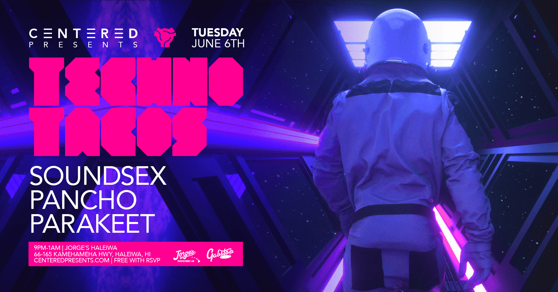 CENTERED PRESENTS, TECHNO TACOS @ JORGE’S HALEIWA | TUES JUNE 6TH