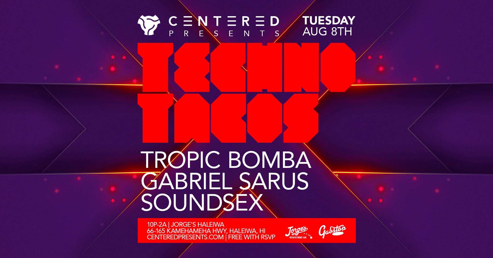 CENTERED PRESENTS, TECHNO TACOS @ JORGE’S HALEIWA | TUES, AUG 8TH